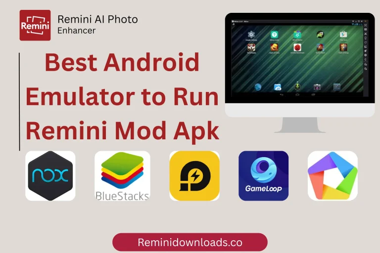 Which is Best Emulator to Use Remini Apk On PC or Macbook 1 best android emulator to run remini apk - featured image